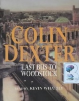 Last Bus to Woodstock written by Colin Dexter performed by Kevin Whately on Cassette (Abridged)